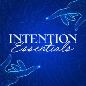 Intention Essentials